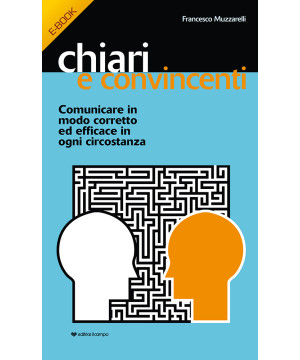 Chiari e convincenti - e book